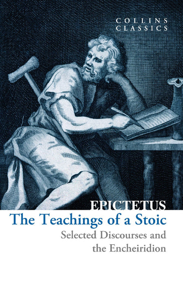Collins Classics - The Teachings Of A Stoic